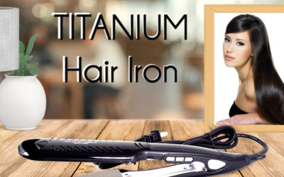 Titanium Hair Iron: Your Dependable Hair Straightener